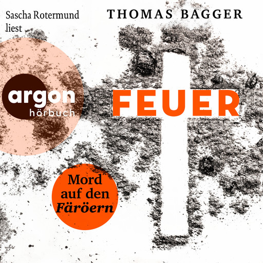 FEUER - Mord auf den Färöern - Ein Fall für die Task Force 14, Band 2 (Ungekürzte Lesung), Thomas Bagger