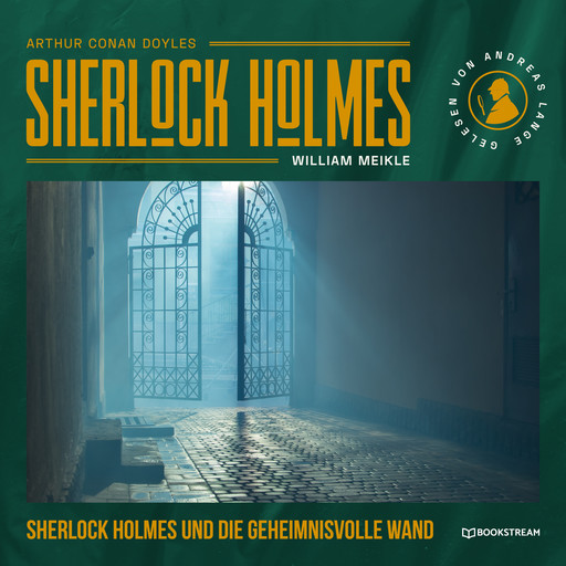 Sherlock Holmes und die geheimnisvolle Wand (Ungekürzt), Arthur Conan Doyle, Ronald M. Hahn