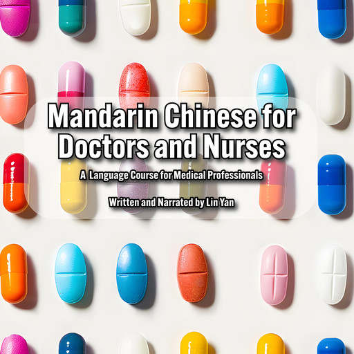 Mandarin Chinese for Doctors and Nurses, Lin Yan