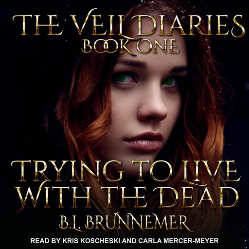 Trying To Live With The Dead, B.L. Brunnemer