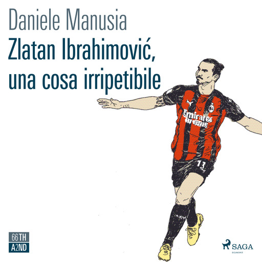 Zlatan Ibrahimovic, una cosa irripetibile, Daniele Manusia