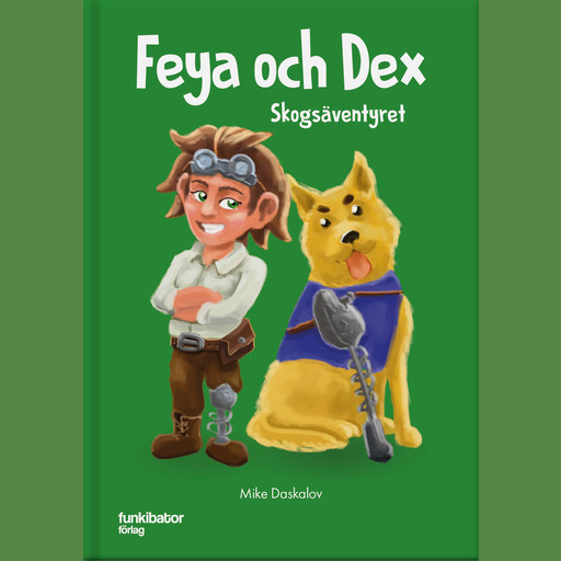 Feya och Dex : skogsäventyret, Mike Daskalov