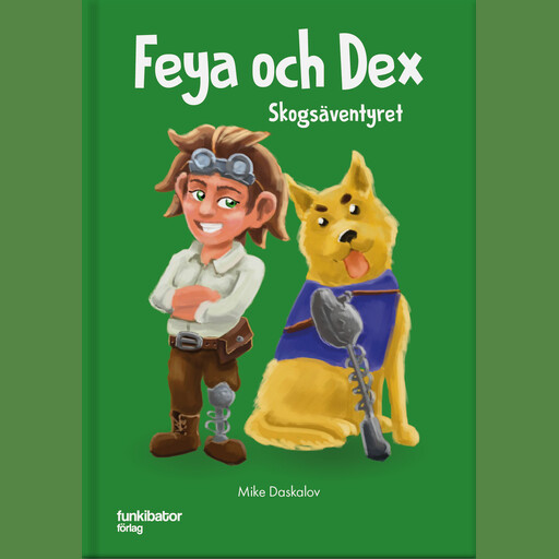 Feya och Dex : skogsäventyret, Mike Daskalov