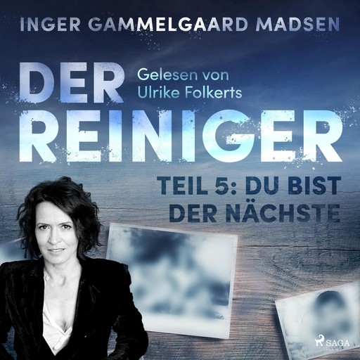 Der Reiniger, Teil 5: Du bist der Nächste (Ungekürzt), Inger Gammelgaard Madsen