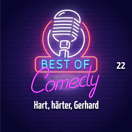 Best of Comedy: Hart, härter, Gerhard, Folge 22, Diverse Autoren