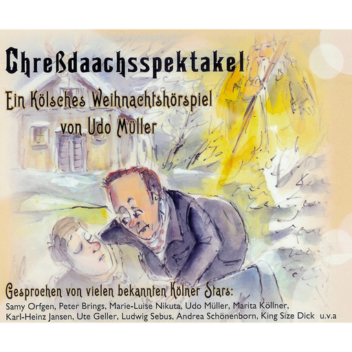 Chreßdaachsspektakel - Ein kölsches Weihnachtshörspiel, Kölner Stars
