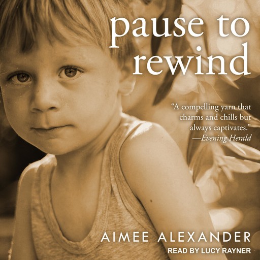 Pause to Rewind, Aimee Alexander