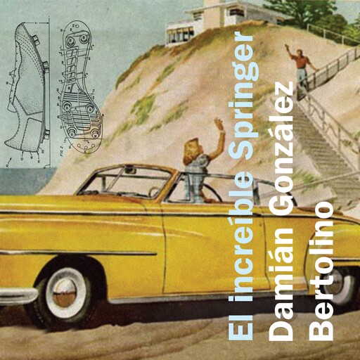 El increíble Springer, Damián González Bertolino