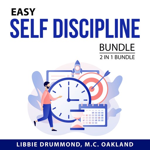 Easy Self Discipline Bundle, 2 in 1 Bundle, M.C. Oakland, Libbie Drummond