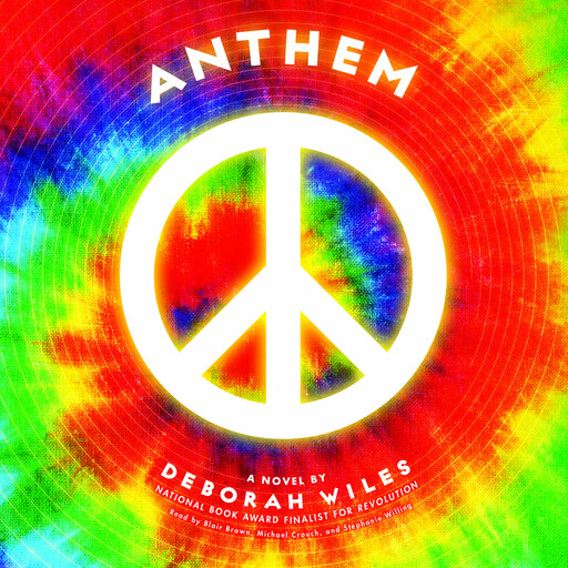 Anthem (The Sixties Trilogy #3), Deborah Wiles
