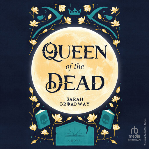 Queen of the Dead, Sarah Broadway