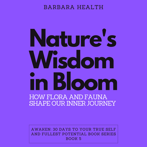 Nature's Wisdom in Bloom, Barbara Health