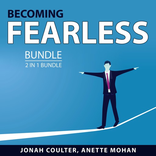 Becoming Fearless Bundle, 2 in 1 Bundle, Jonah Coulter, Anette Mohan