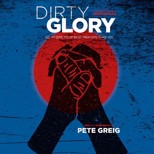 Dirty Glory, Pete Greig