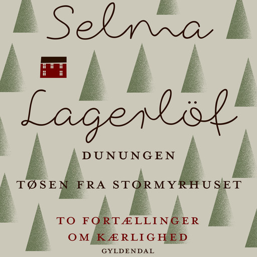 Dunungen og Tøsen fra Stormyrhuset, Selma Lagerlöf