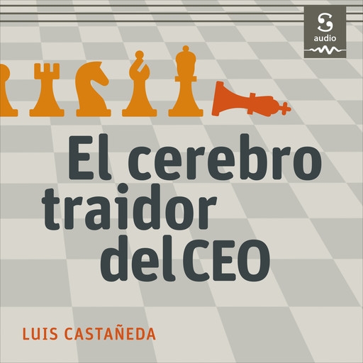 El cerebro traidor del CEO, Luis Castañeda