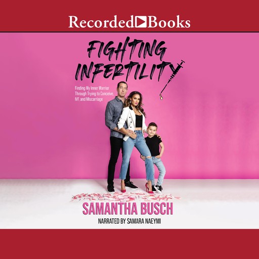 Fighting Infertility, Samantha Busch