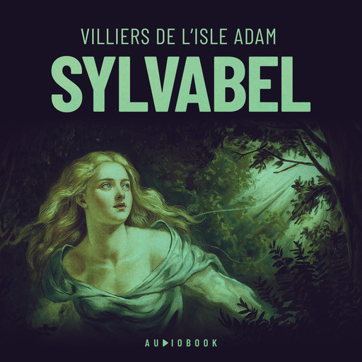 Sylvabel, Villiers de L'Isle Adam