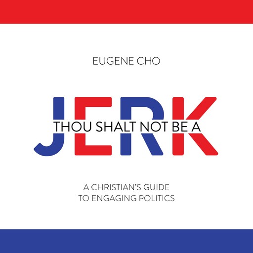Thou Shalt Not Be a Jerk, Eugene Cho