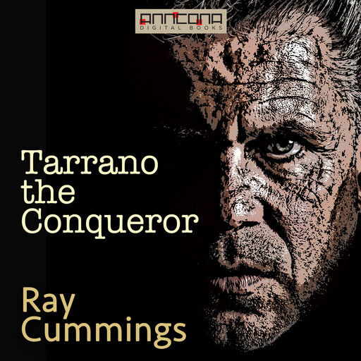 Tarrano the Conqueror, Ray Cummings