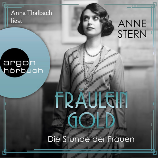 Fräulein Gold. Die Stunde der Frauen - Die Hebamme von Berlin, Band 4 (Ungekürzte Lesung), Anne Stern