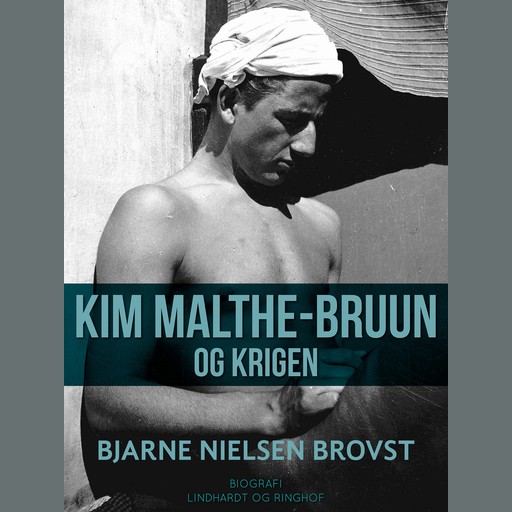 Kim Malthe-Bruun og krigen, Bjarne Nielsen Brovst