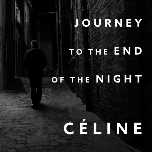 Journey to the End of the Night, Louis Ferdinand Céline