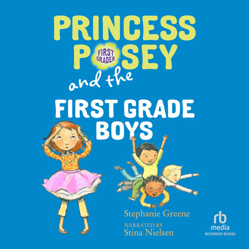 Princess Posey and the First-Grade Boys, Stephanie Greene