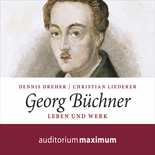 Georg Büchner, Christian Liederer, Dennis Dreher