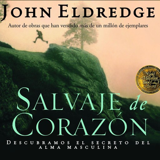 Salvaje de Corazon, John Eldredge