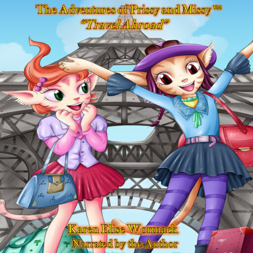 The Adventures of Prissy and Missy™, Karen Elise Wormack