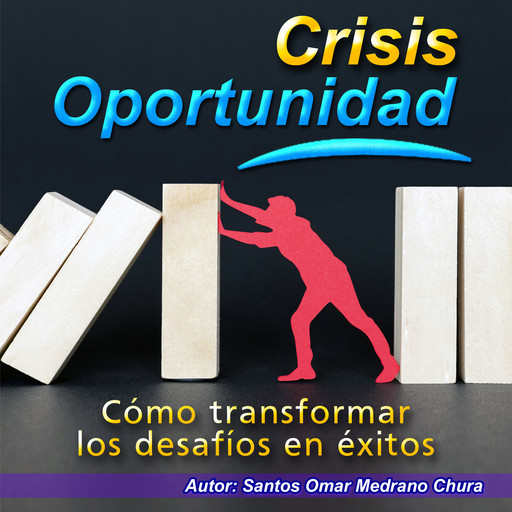 Crisis Oportunidad, Santos Omar Medrano Chura