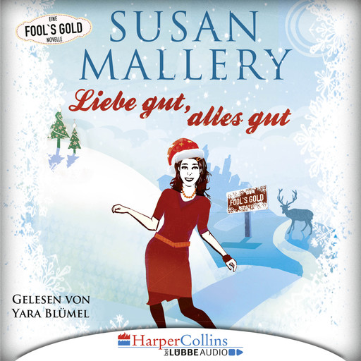 Liebe gut, alles gut - Fool's Gold Novelle (Gekürzt), Susan Mallery