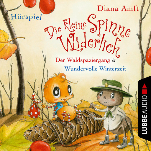 Die kleine Spinne Widerlich, Folge 5: Der Waldspaziergang & Wundervolle Winterzeit, Diana Amft