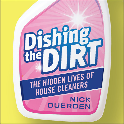 Dishing the Dirt, Nick Duerden