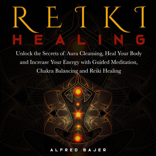 Reiki Healing, Alfred Bajer