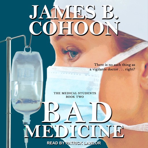Bad Medicine, James B. Cohoon
