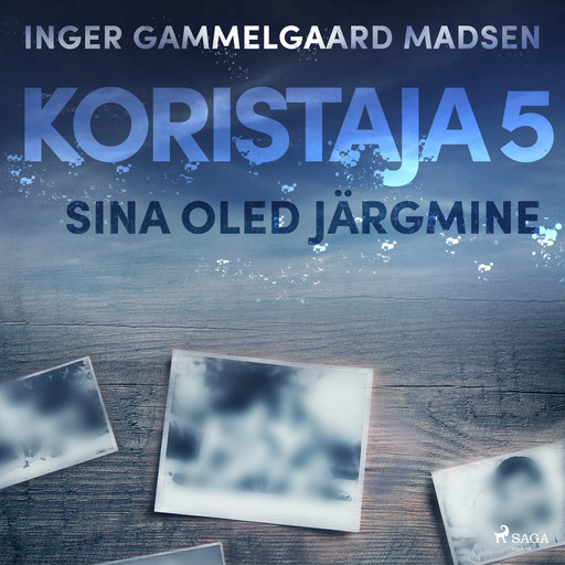 Koristaja 5: Sina oled järgmine, Inger Gammelgaard Madsen