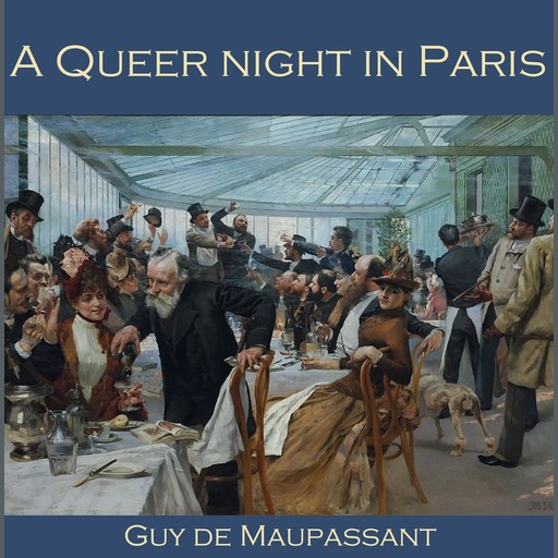 A Queer Night in Paris, Guy de Maupassant