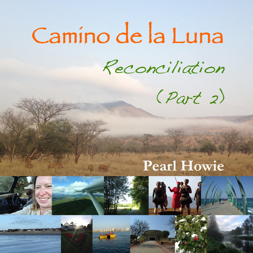 Camino de la Luna - Reconciliation (Part 2), Pearl Howie