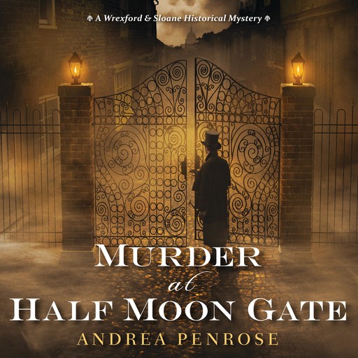 Murder At Half Moon Gate, Andrea Penrose