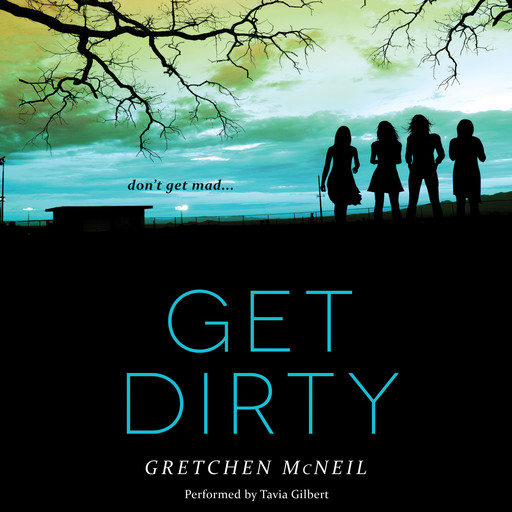Get Dirty, Gretchen McNeil