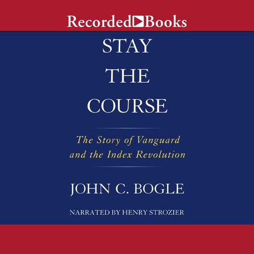 Stay the Course, John C.Bogle