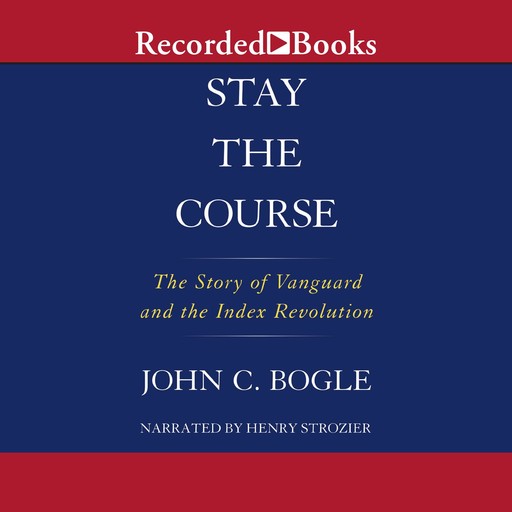 Stay The Course, John C.Bogle