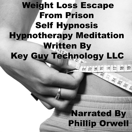 Weight Loss Escape From Prison Self Hypnosis Hypnotherapy Meditation, Key Guy Technology LLC