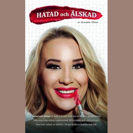 Hatad & älskad, Alexandra Nilsson