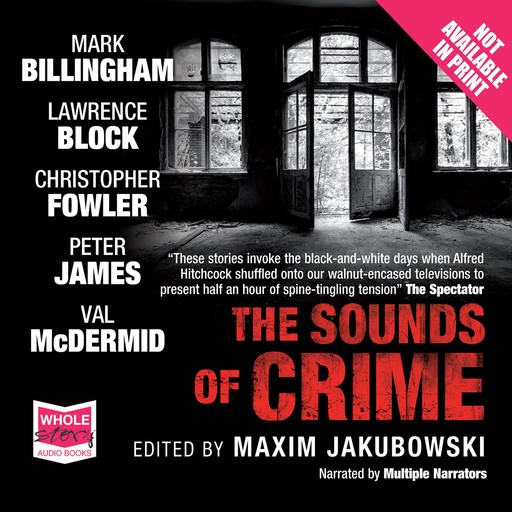 The Sounds of Crime, Peter James, Val McDermid, Lawrence Block, Mark Billingham, Christopher Fowler