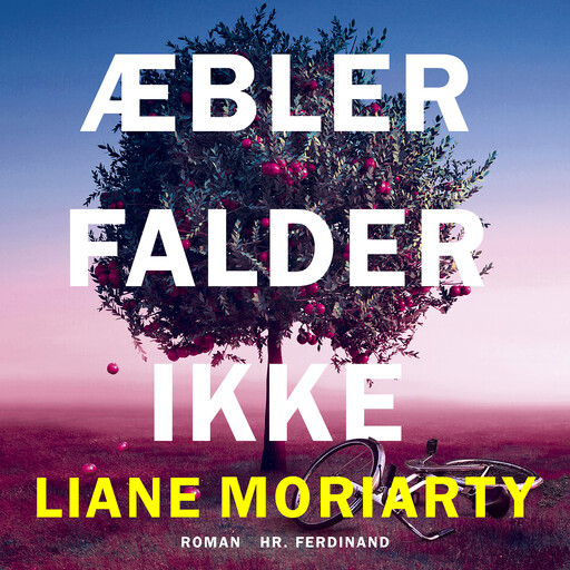 Æbler falder ikke, Liane Moriarty