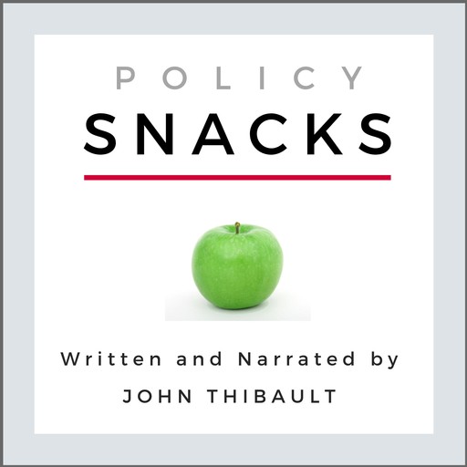 Policy Snacks, John Thibault