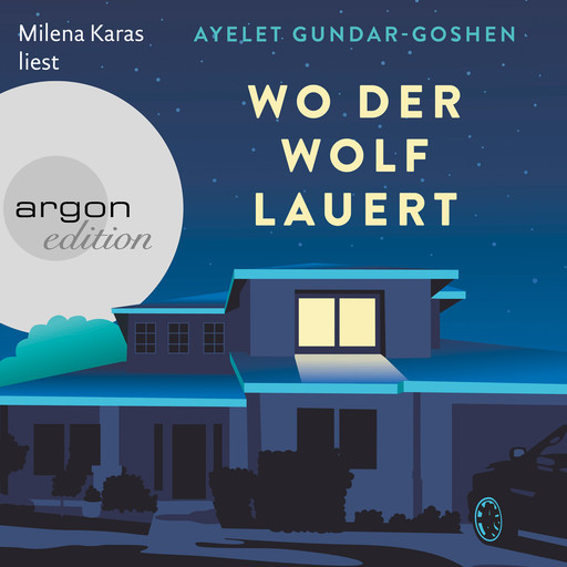 Wo der Wolf lauert (Ungekürzt), Ayelet Gundar-Goshen